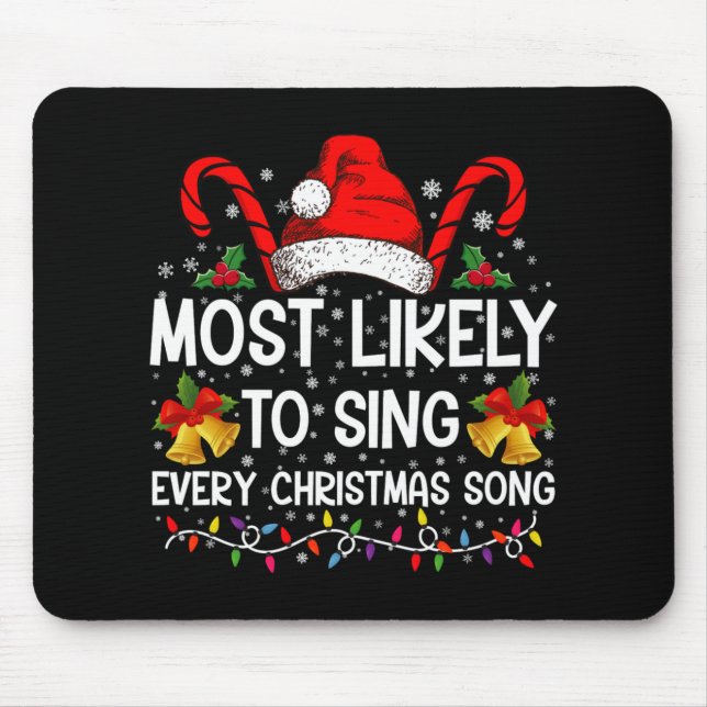 Most Likely Sing Every Christmas Song Xmas Family  Mouse Mat (Front)