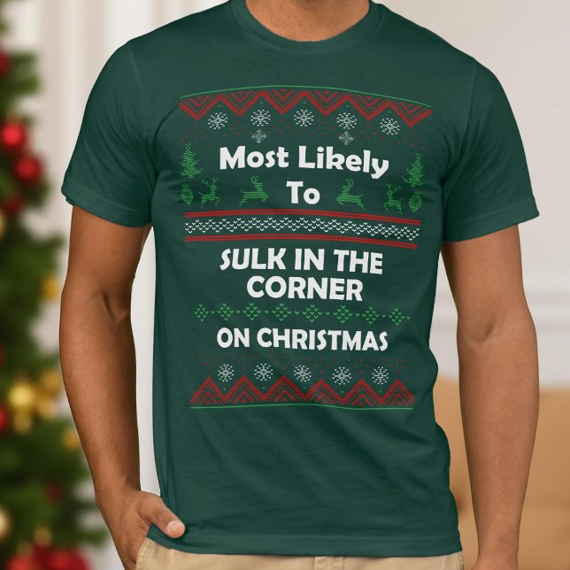 Most Likely Sulk in Corner Ugly Christmas Sweater (Creator Uploaded)