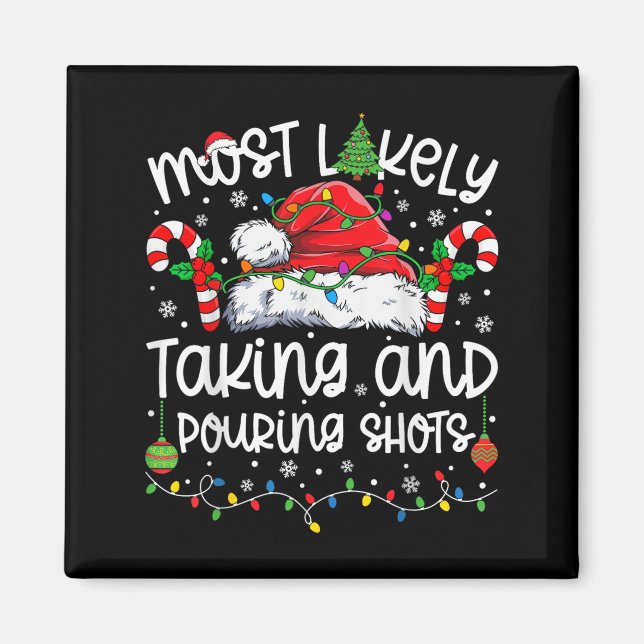 Most Likely Taking And Uring Shots Matching Christ Magnet (Front)