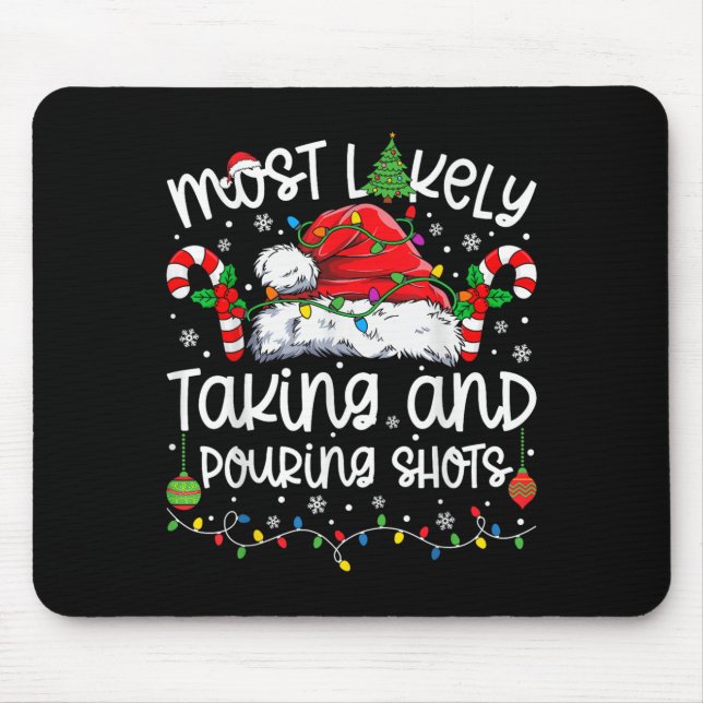 Most Likely Taking And Uring Shots Matching Christ Mouse Mat (Front)