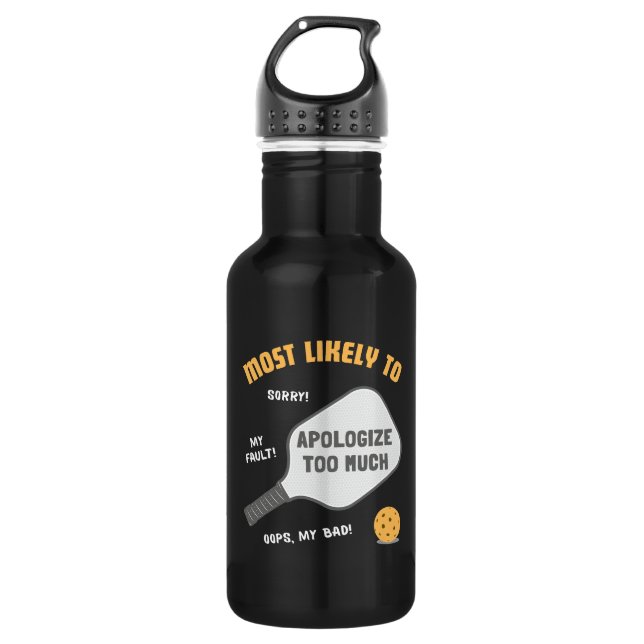 Most Likely To Apologise Too Much Pickleball 532 Ml Water Bottle (Front)