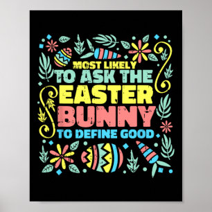 Most Likely To Ask Easter Bunny Funny Egg Hunting Poster