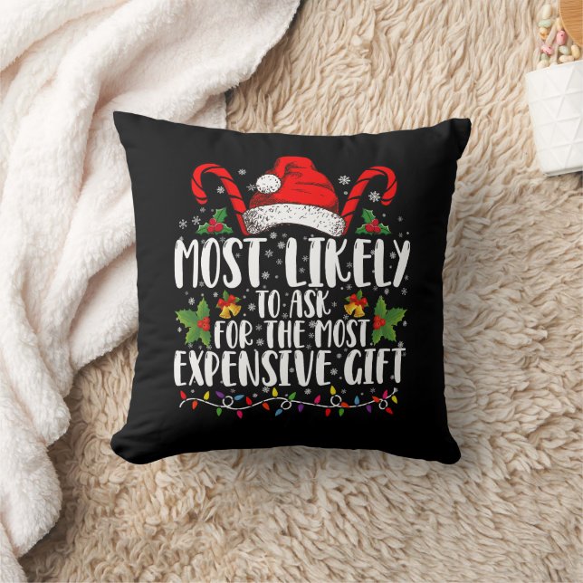Most Likely To Ask For The Most Expensive Gift Cushion (Blanket)