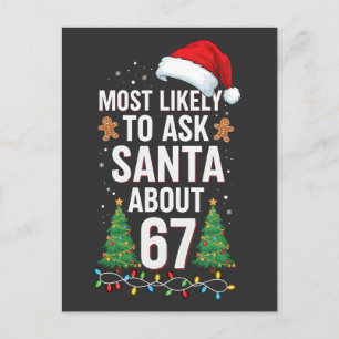 Most Likely To Ask Santa About 67 Six Seven Xmas Holiday Postcard