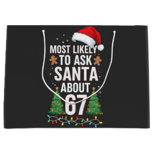Most Likely To Ask Santa About 67 Six Seven Xmas Large Gift Bag