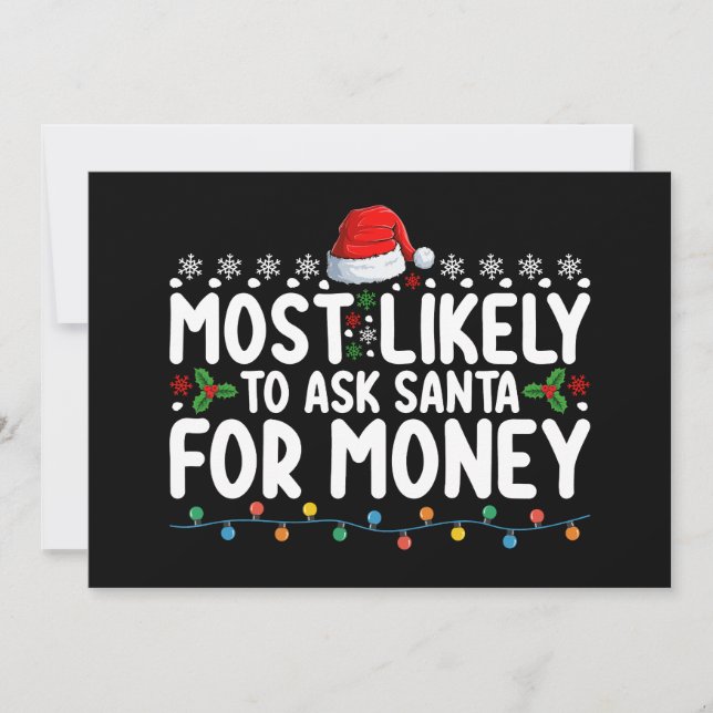 Most Likely To Ask Santa For Money Christmas Invitation (Front)