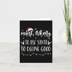 Most Likely To Ask Santa To Define Good Christmas Card