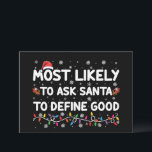 Most Likely To Ask Santa To Define Good Christmas  Invitation<br><div class="desc">Most Likely To Ask Santa To Define Good Christmas Lights</div>