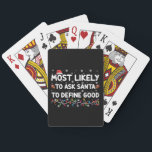 Most Likely To Ask Santa To Define Good Christmas  Playing Cards<br><div class="desc">Most Likely To Ask Santa To Define Good Christmas Lights</div>
