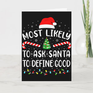 Most Likely To Ask Santa To Define Good Family Mat Card
