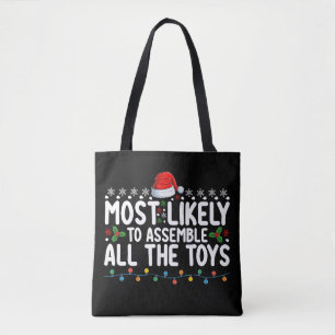 Most Likely To Assemble All The Toys Christmas Tote Bag