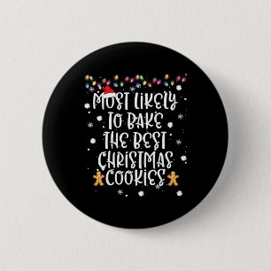 Most Likely To Bake Best Christmas Cookie Women Fa 6 Cm Round Badge