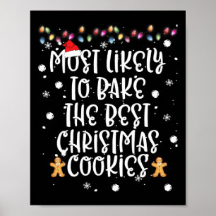 Most Likely To Bake Best Christmas Cookie Women Fa Poster