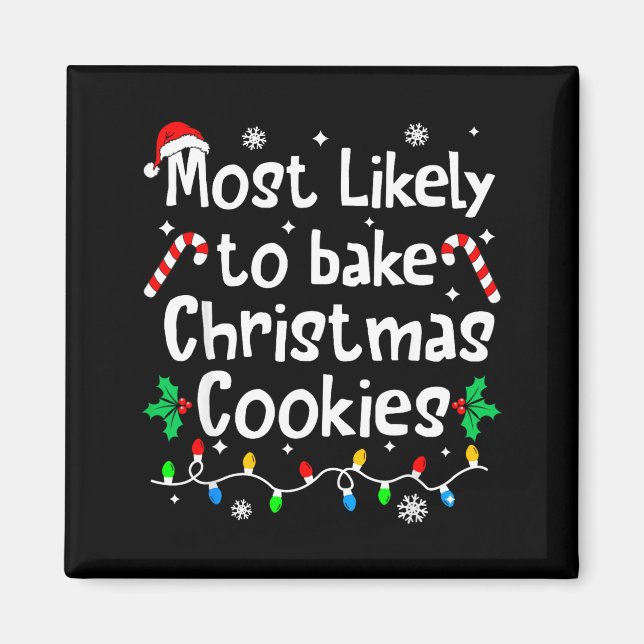 Most Likely To Bake C-hristmas Cookies Baker Match Magnet (Front)