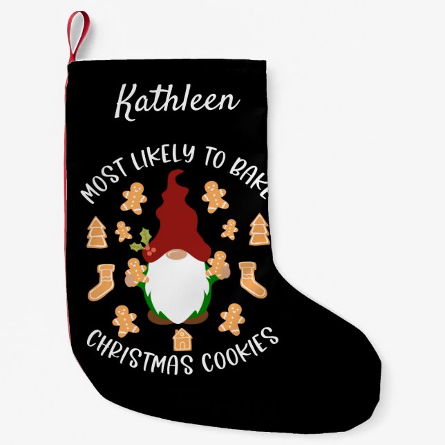 Most Likely to Bake Christmas Cookies Custom Small Christmas Stocking (Front)