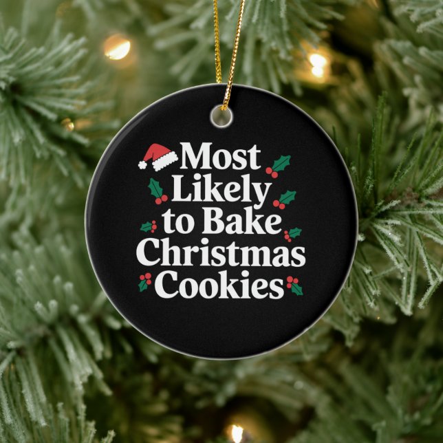 Most Likely To Bake Christmas Cookies Family Ceramic Tree Decoration (Tree)