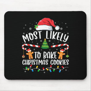 Most Likely To Bake Christmas Cookies Family Match Mouse Mat