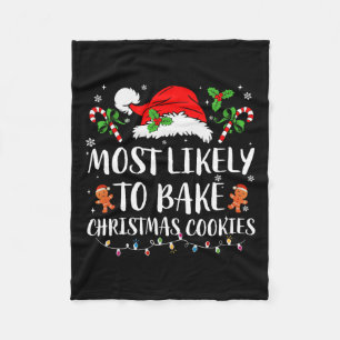 Most Likely To Bake Christmas Cookies Family Pajam Fleece Blanket