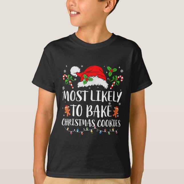 Most Likely To Bake Christmas Cookies Family Pajam T-Shirt (Front)