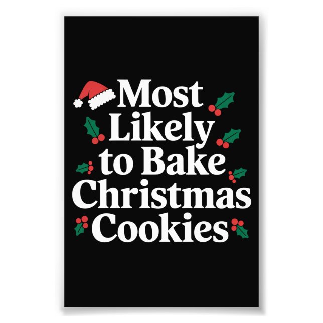 Most Likely To Bake Christmas Cookies Family Photo Print (Front)