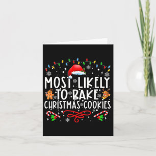 Most Likely To Bake Christmas Cookies Fun Baker Ch Card