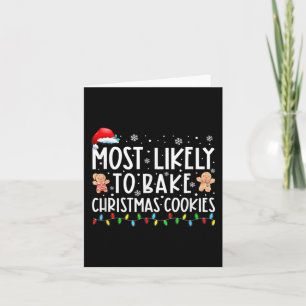 Most Likely To Bake Christmas Cookies Fun Baker Ch Card