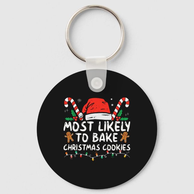 Most Likely To Bake Christmas Cookies Fun Baker Ch Key Ring (Front)