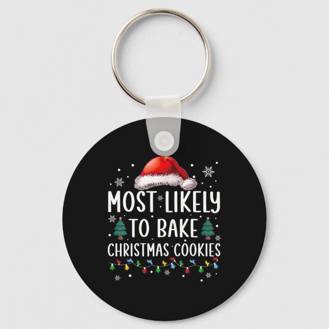 Most Likely To Bake Christmas Cookies Fun Baker Ch Key Ring (Front)
