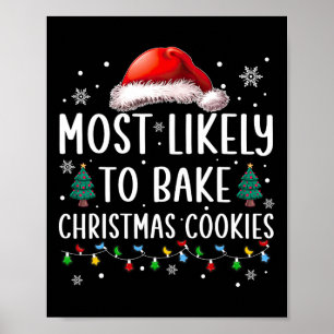 Most Likely To Bake Christmas Cookies Fun Baker Ch Poster