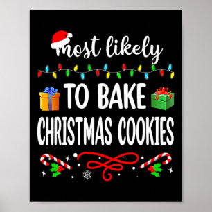 Most Likely To Bake Christmas Cookies Fun Family C Poster