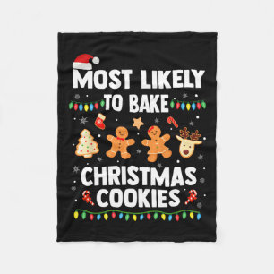 Most Likely To Bake Christmas Cookies Fun Family H Fleece Blanket