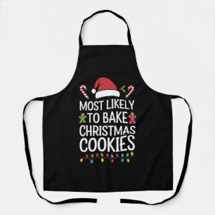 Most Likely To Bake Christmas Cookies Funny Baker  Apron
