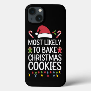 Most Likely To Bake Christmas Cookies Funny Baker iPhone 13 Case