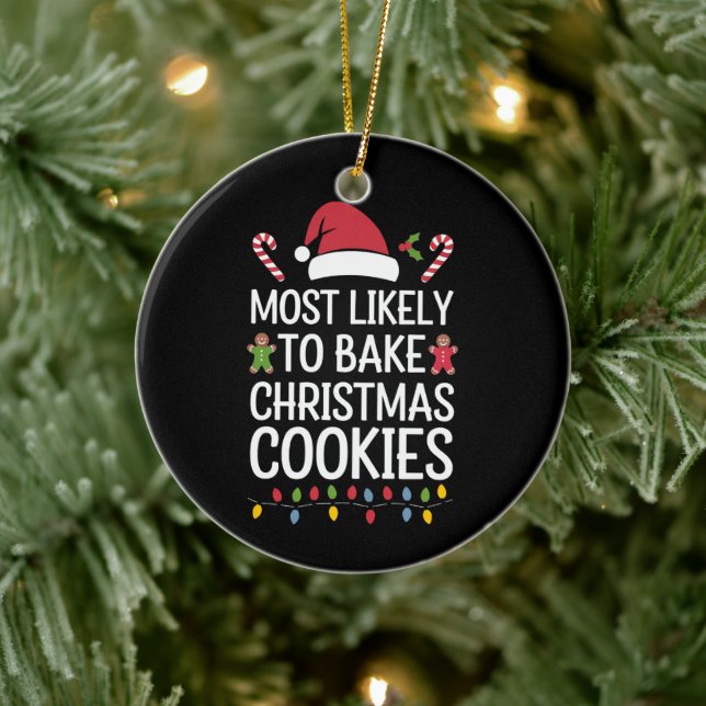 Most Likely To Bake Christmas Cookies Funny Baker  Ceramic Tree Decoration (Tree)