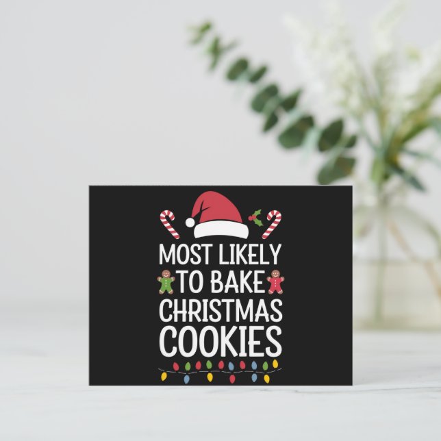 Most Likely To Bake Christmas Cookies Funny Baker  Holiday Postcard (Standing Front)