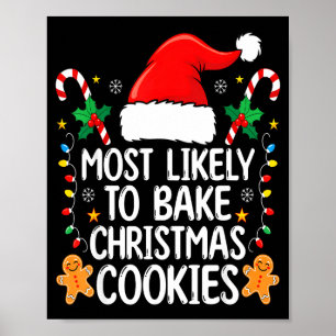Most Likely To Bake Christmas Cookies Funny Baker Poster