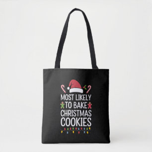 Most Likely To Bake Christmas Cookies Funny Baker  Tote Bag