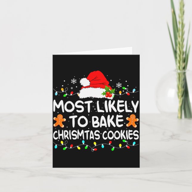 Most Likely To Bake Christmas Cookies Funny Xmas M Card (Front)