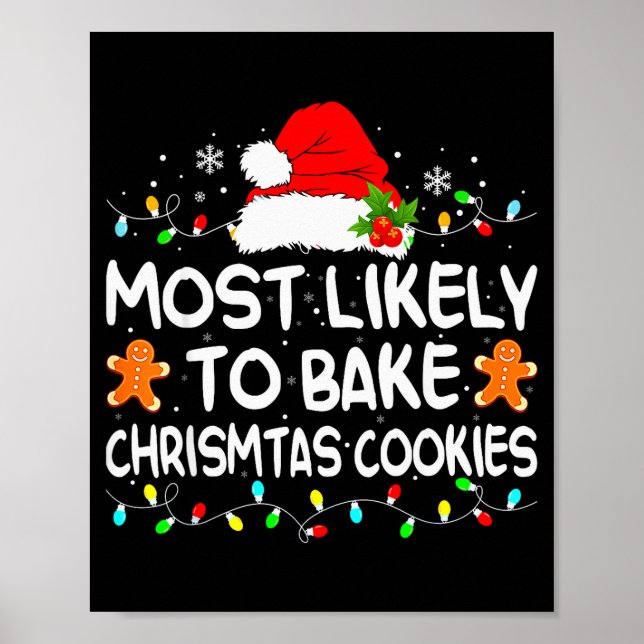Most Likely To Bake Christmas Cookies Funny Xmas M Poster (Front)