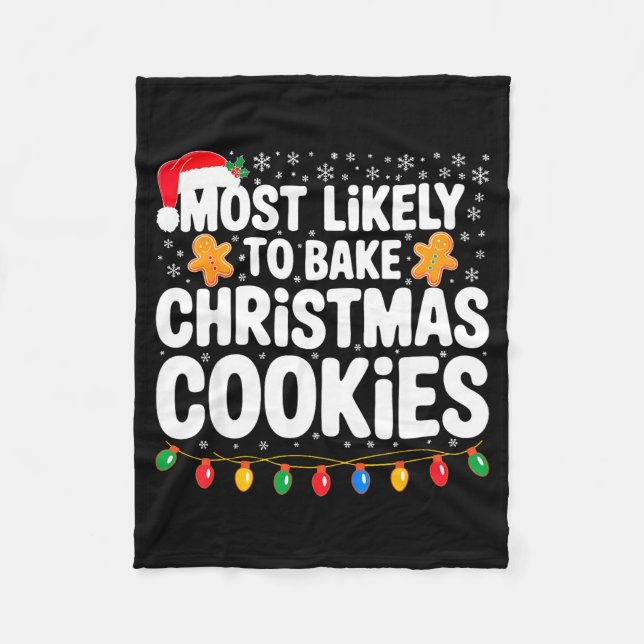 Most Likely To Bake Christmas Cookies Shirt Family Fleece Blanket (Front)