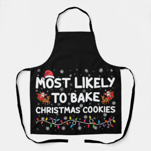 Most Likely To Bake Christmas Cookies Xmas Baker Apron