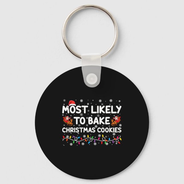Most Likely To Bake Christmas Cookies Xmas Baker B Key Ring (Front)