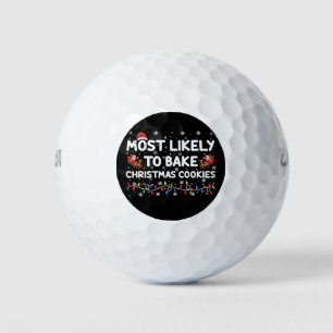 Most Likely To Bake Christmas Cookies Xmas Baker  Golf Balls