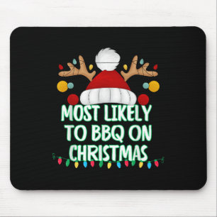 Most Likely To Bbq On Christmas Funny Matching Chr Mouse Mat