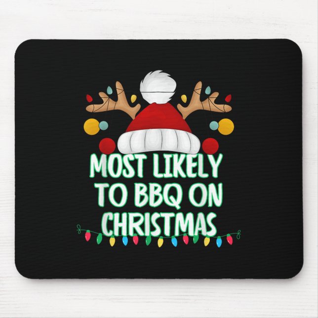 Most Likely To Bbq On Christmas Funny Matching Chr Mouse Mat (Front)