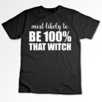 Most Likely To Be 100% That Witch Halloween