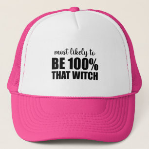 Most Likely To Be 100% That Witch Halloween Trucker Hat