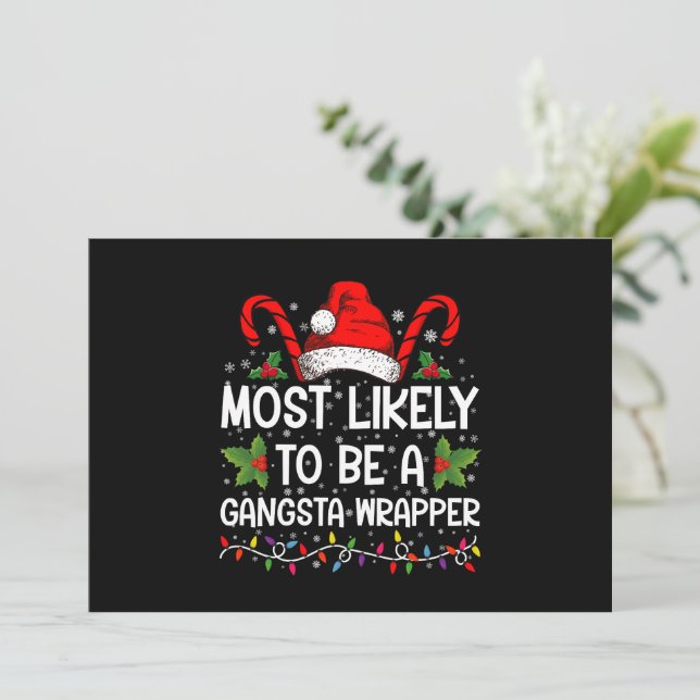 Most Likely To Be A Gangsta Wrapper Family Xmas Invitation (Standing Front)