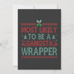 Most Likely To Be a Gangsta Wrapper Funny Xmas Invitation
