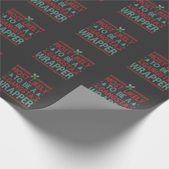 Most Likely To Be a Gangsta Wrapper Funny Xmas Wrapping Paper (Corner)